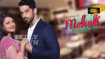 Zindagi Ki Mehek - April 07, 2017 -  Upcoming Twist - Zee TV Serial News