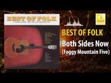 Foggy Mountain Five - Both Sides Now (Original Music Audio)