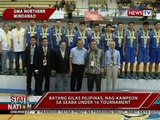 SONA: Batang Gilas Pilipinas, nag-kampeon sa SEABA Under 16 Tournament