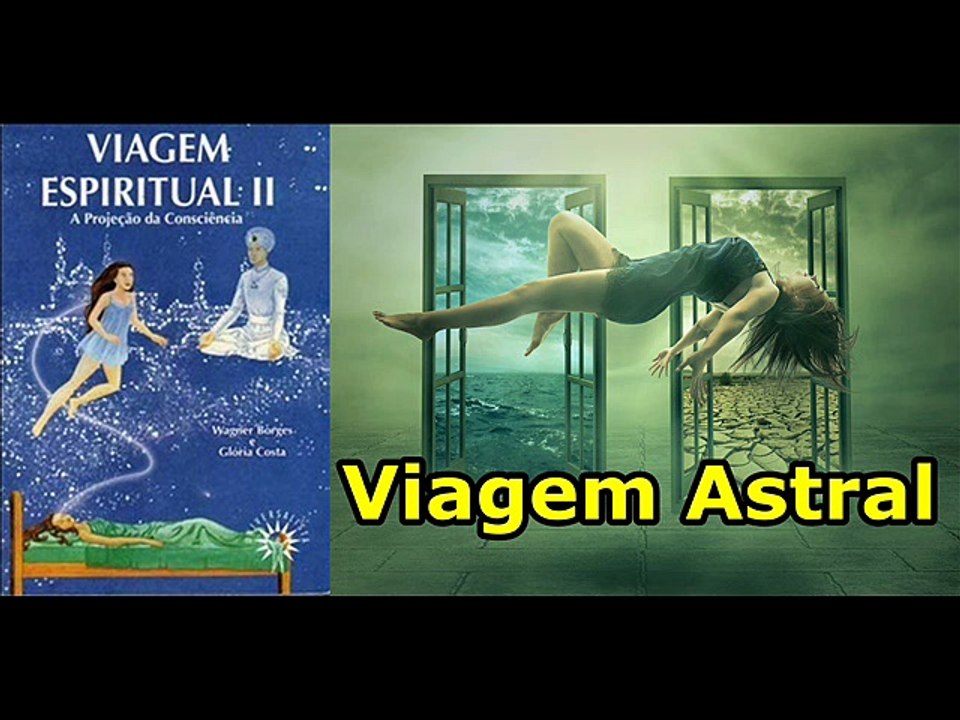 wagner borges : viagem astral