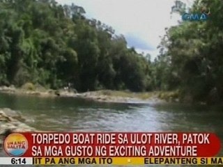 UB: Torpedo boat ride sa Ulot River, patok sa mga gusto ng exciting adventure
