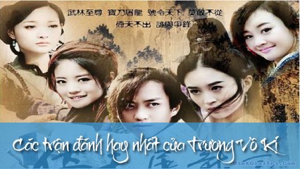 Tổng hợp những trận đánh hay nhất của Trương Vô Kị