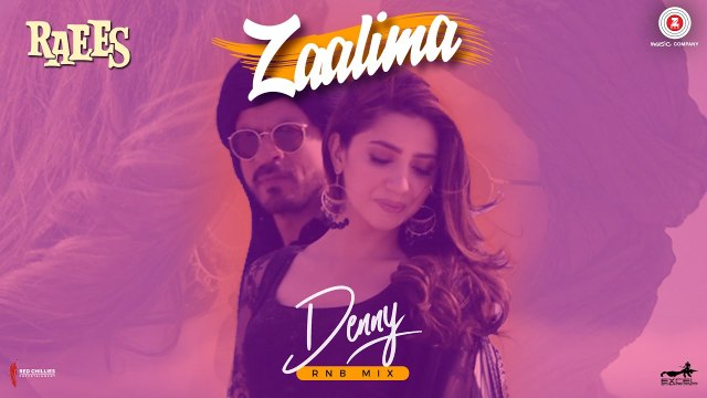 Zaalima Denny RNB Mix Song HD Video Raees 2017 Shah Rukh Khan & Mahira Khan | New Indian Songs