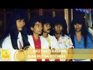 Bumiputra Rockers -  Aku Pasti Kasihmu