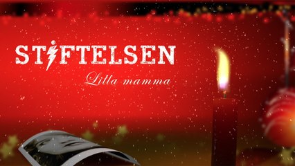 Stiftelsen - Lilla mamma