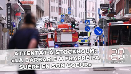 Attentat à Stockholm: «La barbarie a frappé la Suède en son coeur»