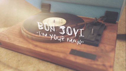 Bon Jovi - I’m Your Man