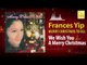 Frances Yip - We Wish You A Merry Christmas (Original Music Audio)