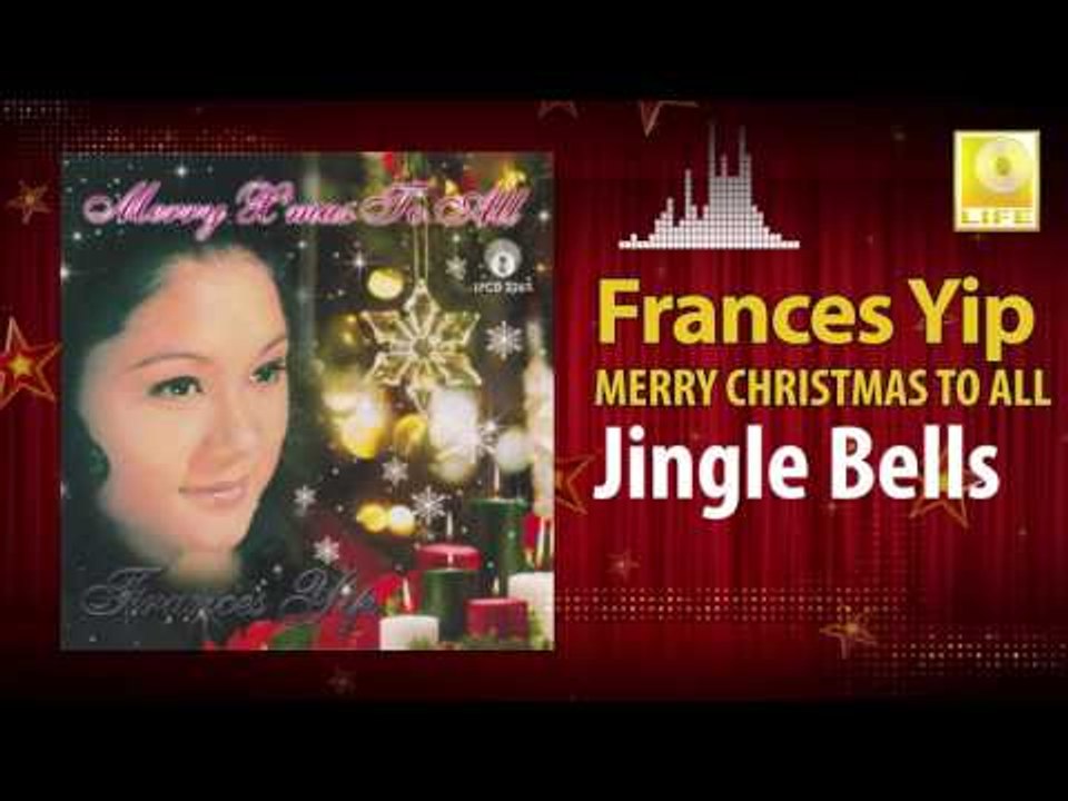 Frances Yip - Jingle Bells (Original Music Audio)