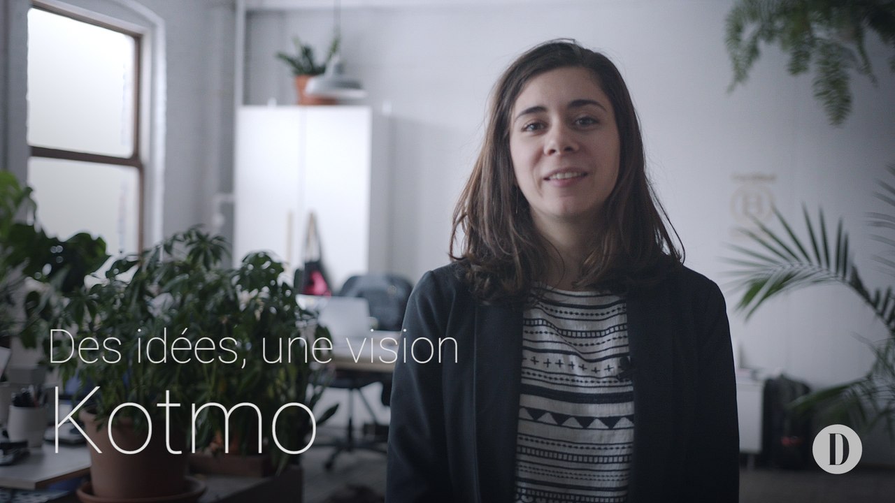 Des idées, une vision | Kotmo