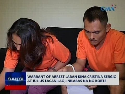 Saksi: Warrant of arrest laban kina Cristina Sergio at Julius Lacanilao, inilabas na ng korte