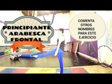 ¿cómo llamas tú a este ejercicio?, Comenta, ARABESCA frontal principiantes