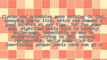 Penis Itch at Night: Tips for Easing the Urge to Scratch