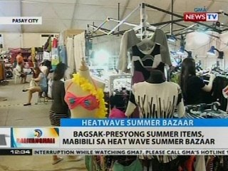 Bagsak-presyong summer items, mabibili sa heat wave summer bazaar