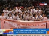 NTG: PLDT Ultera Fast Hitters, kampeon vs. PHL Army Lady Troopers