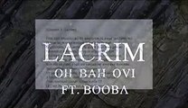 Lacrim - Oh Bah Oui Feat Booba ( PAROLES/LYRICS VIDEO