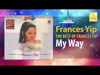 Frances Yip - My Way (Original Music Audio)