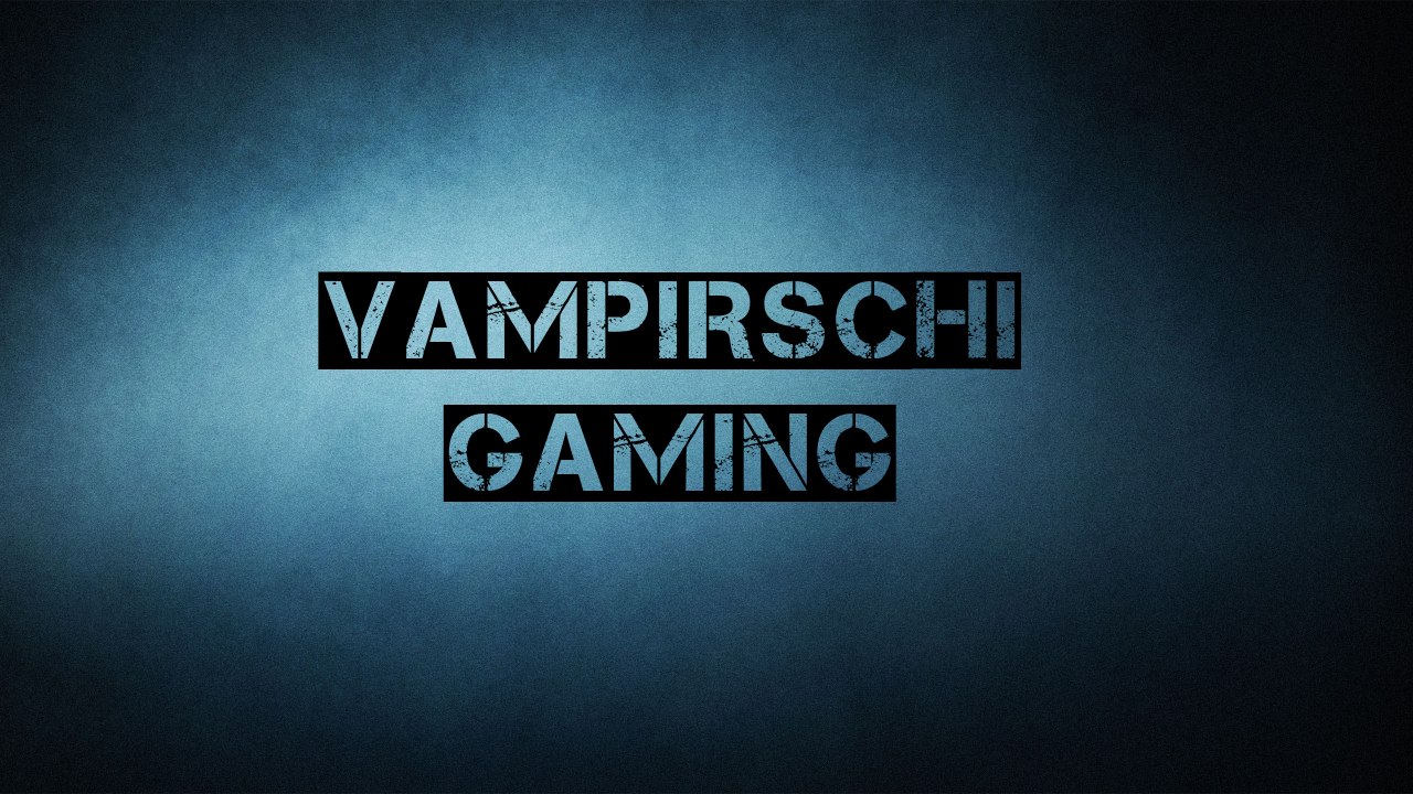 Vampirschi Gaming Channel Trailer