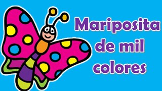 MARIPOSITA DE MIL COLORES / CANCION PARA NIÑOS