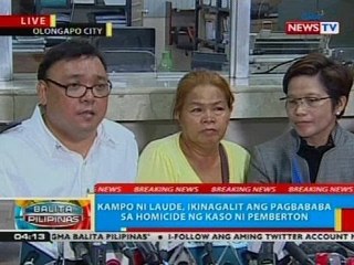 Kampo ni Laude, ikinagalit ang pagbababa sa homicide ng kaso ni Pemberton