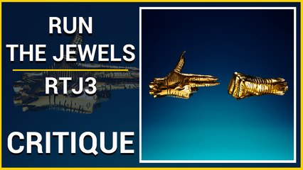 Run The Jewels - RTJ3 CRITIQUE / Jam #12