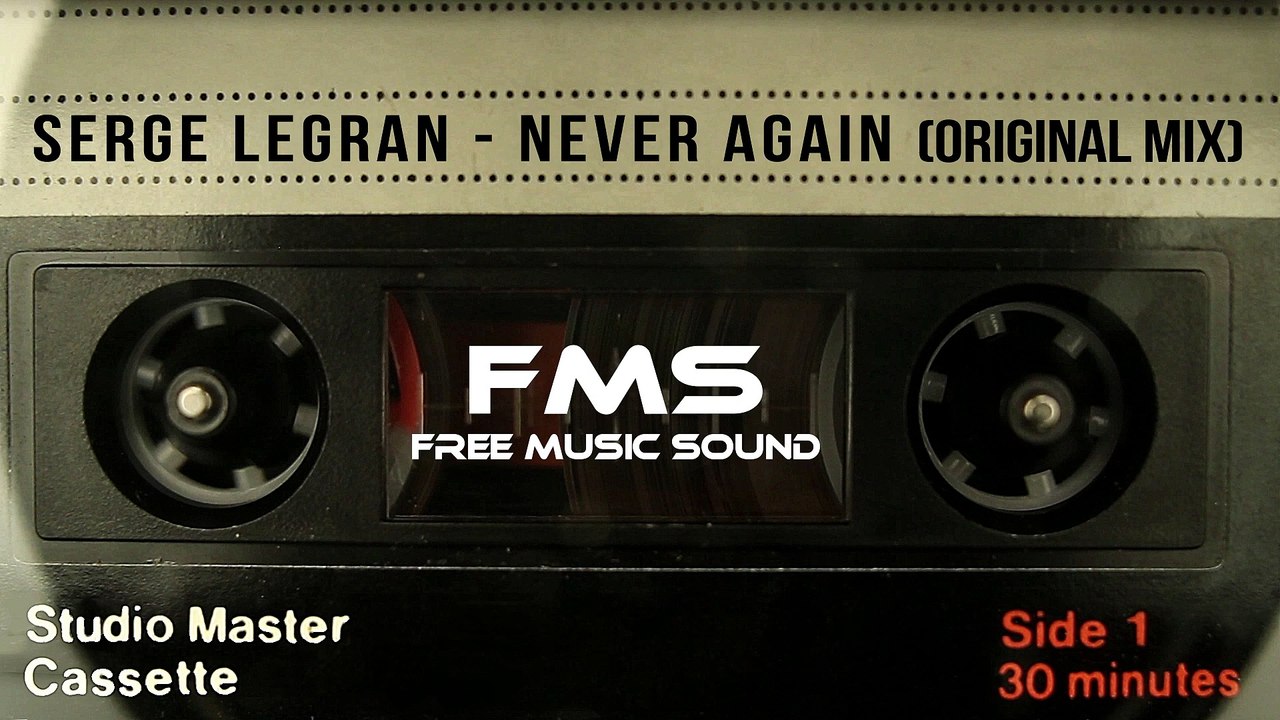Serge Legran - Never Again (Original Mix) [FMS] [No Copyright Music]