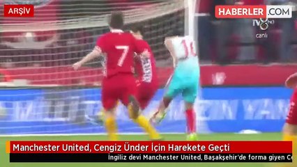 Manchester United, Cengiz Ünder İçin Harekete Geçti