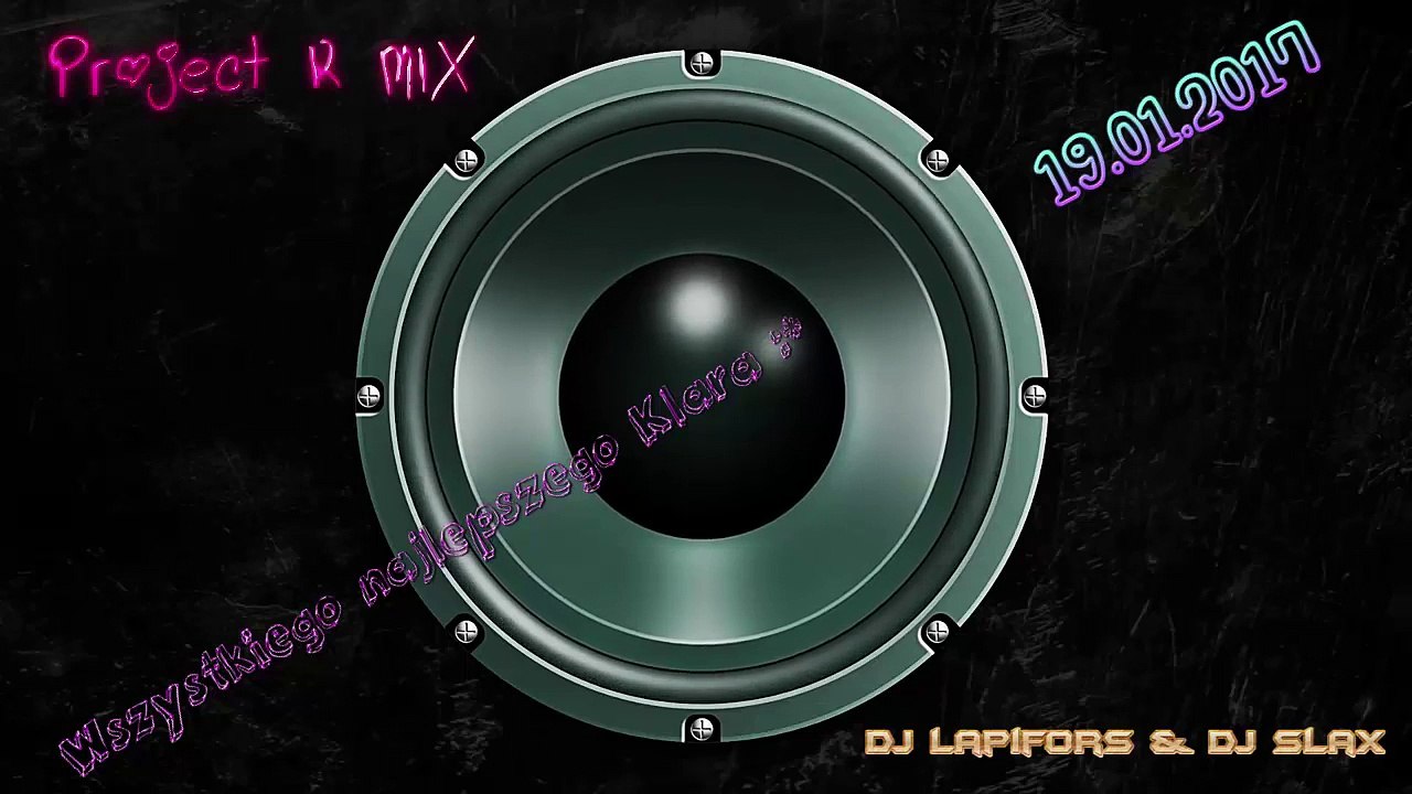 Project K MIX - DJ Lapifors & DJ Slax :D -- 19.01.2017