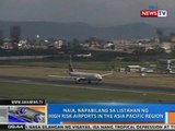 NTG: NAIA, napabilang sa listahan ng high risk airports in the Asia Pacific