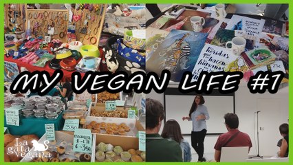 MY VEGAN LIFE #1 | VEGAN FEST ALICANTE 2016 | FESTIVAL SOBRE VEGANISMO Y ASOCIACIONES ANIMALISTAS