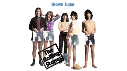 The Rolling Stones - Brown Sugar
