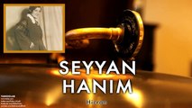 Seyyan Hanım - Hicran [ Tangolar © 1996 Kalan Müzik ]