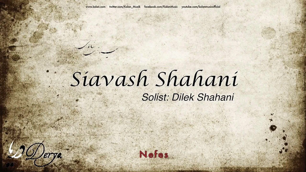 Siavash Shahani feat. Dilek Shahani - Nefes [ Derya © 2014 Kalan Müzik ]
