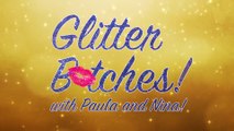 Glitter Bitches - Now on Red Cow Entertainment!