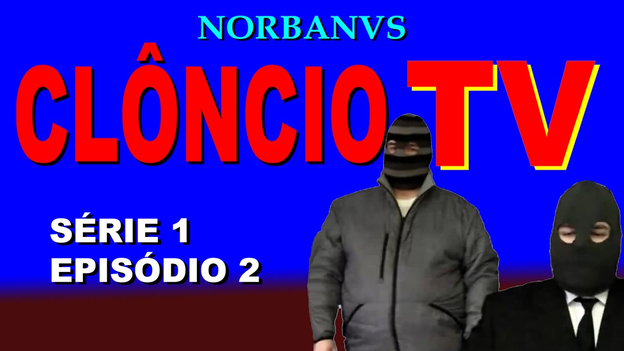 CLÔNCIO TV S1E02