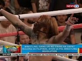 Wrestling, isang uri ng sining na dapat isulong sa Pilipinas, ayon sa PHL Wrestling Revolution