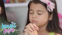 Langit Lupa: Princess prays for her dad | Episode 93
