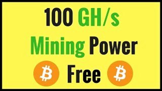 100 GH/s MINING POWER FREE Bitcoin Mining FREE
