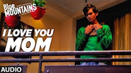 I Love You Mom Full Audio Song - Yatharth Ratnum - Monty Sharma - Ozil Dalal