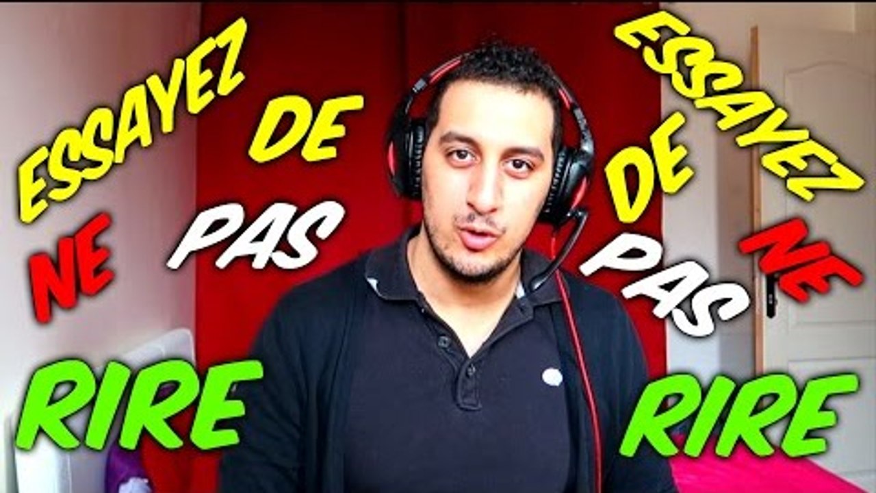ESSAYEZ DE NE PAS RIRE (Répeter chaque mot)