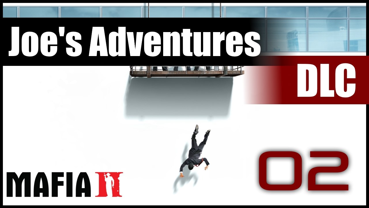 Mafia 2 [Joe's Adventures] - 02 - Джо снова в деле
