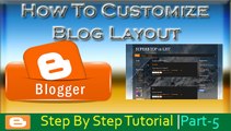 How to Customize Blogger Blog Layout And Template | Part-5