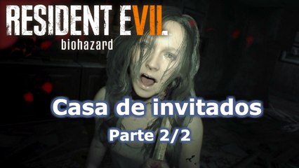 Resident Evil 7 PSVR Zona 1: Casa de invitados 2/2