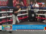 BP: Fil-Am boxer Brian Viloria, handang-handa sa laban kay Roman Gonzales