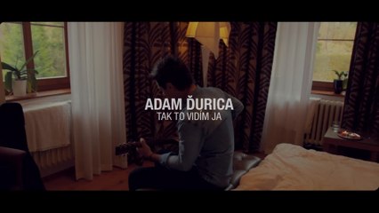 Adam Ďurica - Tak to vidím ja