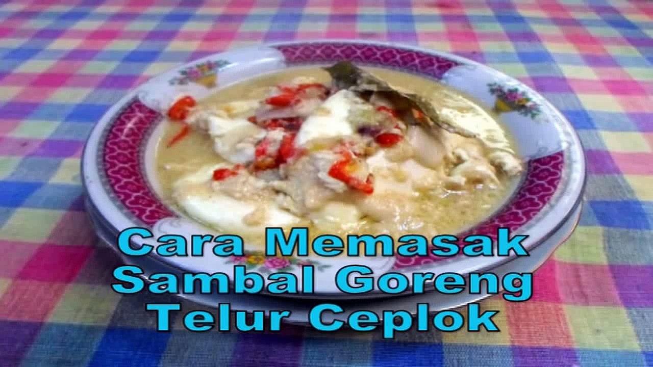 Cara Memasak Sambal Goreng Telur Ceplok