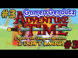 Adventure Time: Explore the Dungeon Because I DONT KNOW - part 3