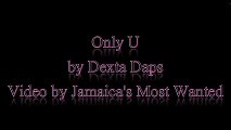 Only U - Dexta Daps (Lyrics)