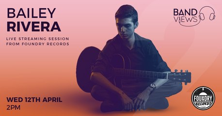 Bailey Rivera live from Foundry Records