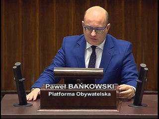 Poseł Paweł Bańkowski - Wystąpienie z dnia 06 kwietnia 2017 roku.